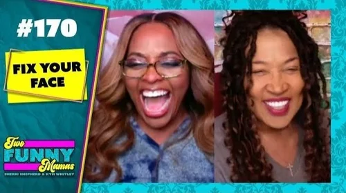 Two Funny Mamas — Fix Your Face #170